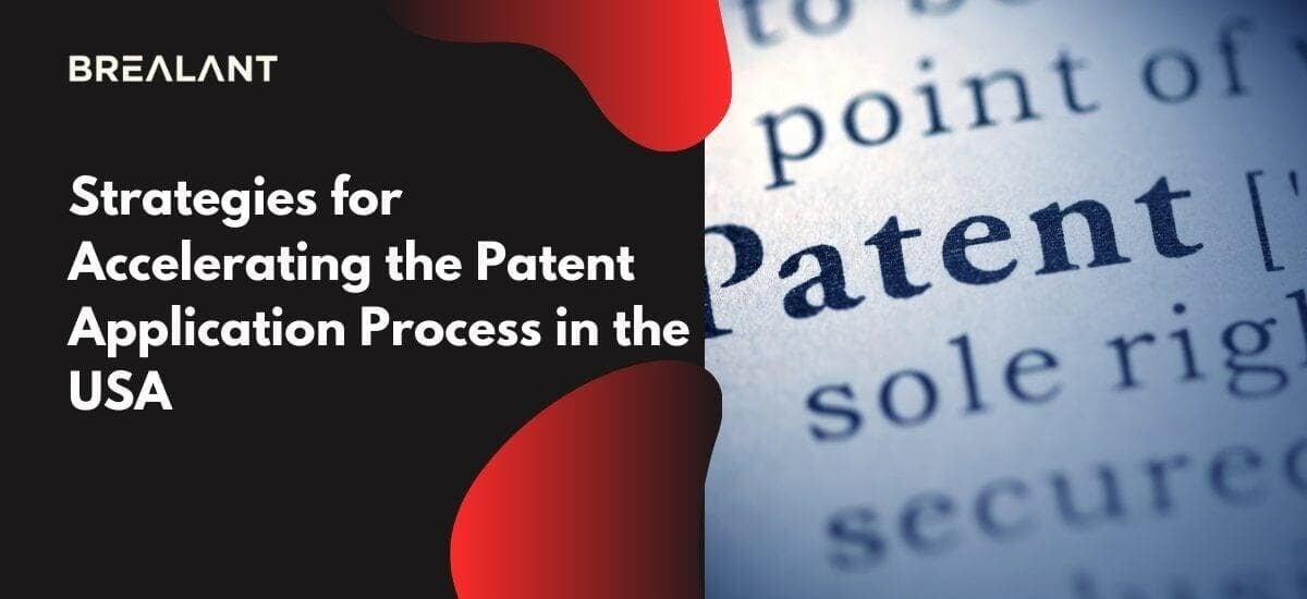 Strategies for Accelerating the Patent Application Process in the USA